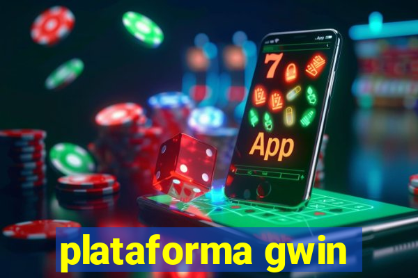 plataforma gwin